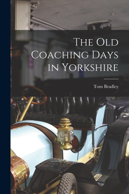 The Old Coaching Days in Yorkshire