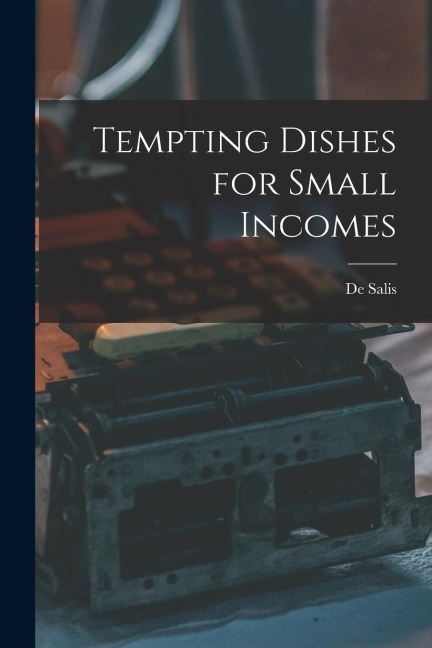Tempting Dishes for Small Incomes