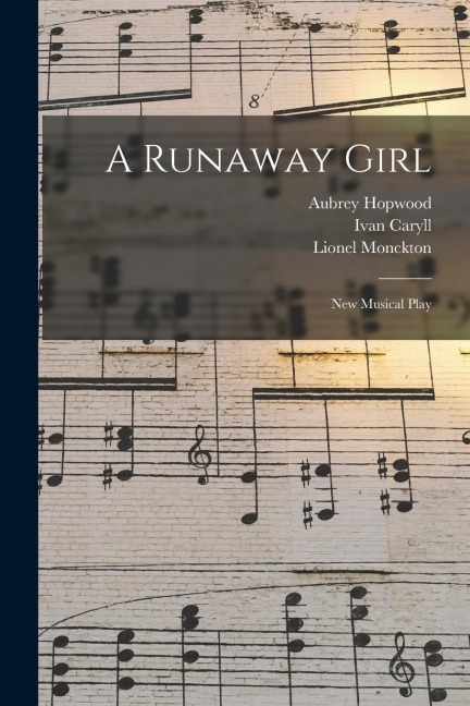 A Runaway Girl: New Musical Play