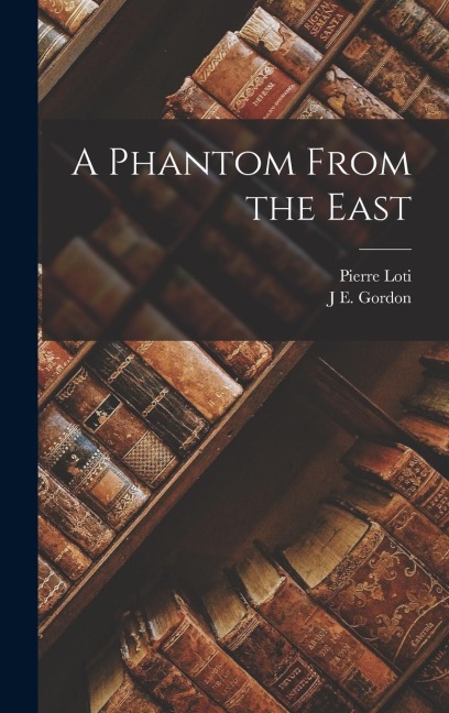 A Phantom From the East