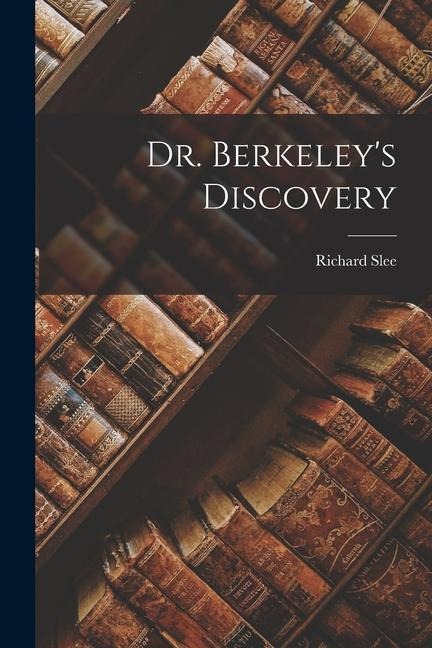 Dr. Berkeleys Discovery