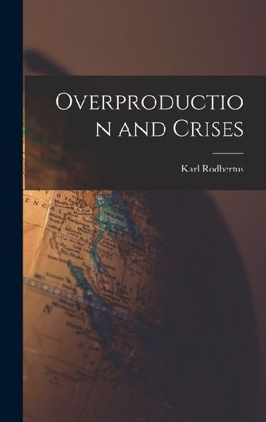 Overproduction and Crises