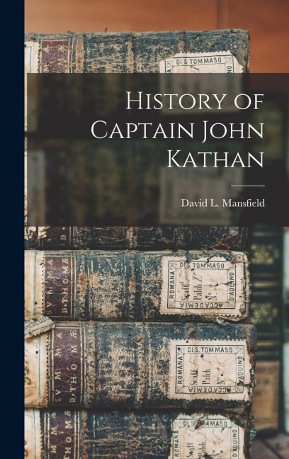 History of Captain John Kathan