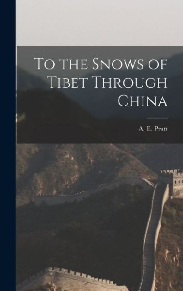To the Snows of Tibet Through China