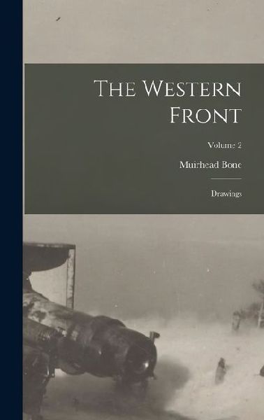 The Western Front: Drawings; Volume 2