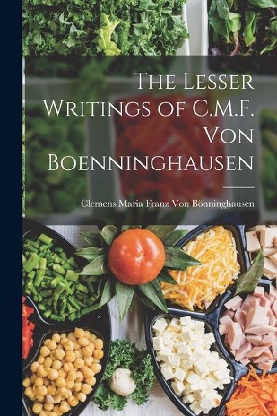 The Lesser Writings of C.M.F. Von Boenninghausen