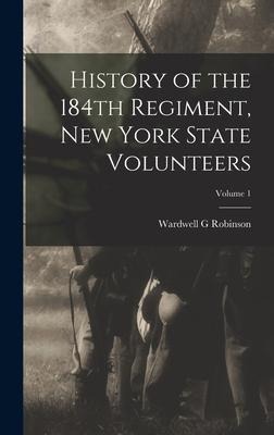 History of the 184th Regiment, New York State Volunteers; Volume 1