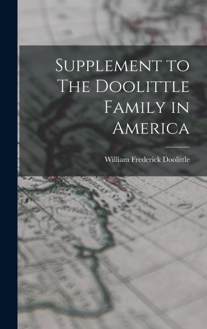 Supplement to The Doolittle Family in America