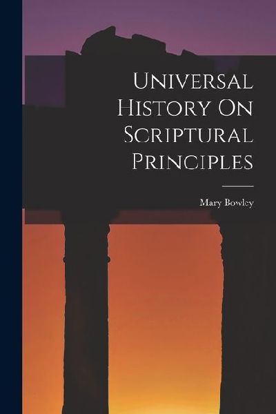 Universal History On Scriptural Principles
