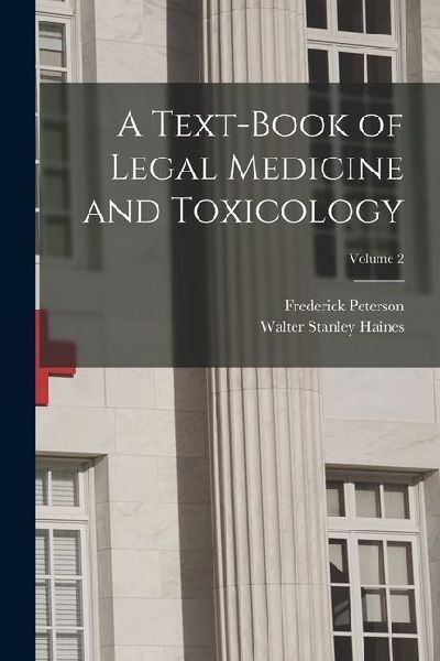 A Text-Book of Legal Medicine and Toxicology; Volume 2