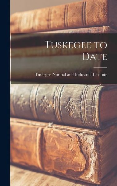 Tuskegee to Date