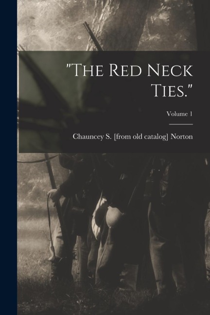 "The red Neck Ties."; Volume 1