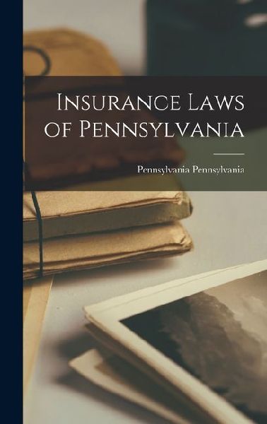 Insurance Laws of Pennsylvania