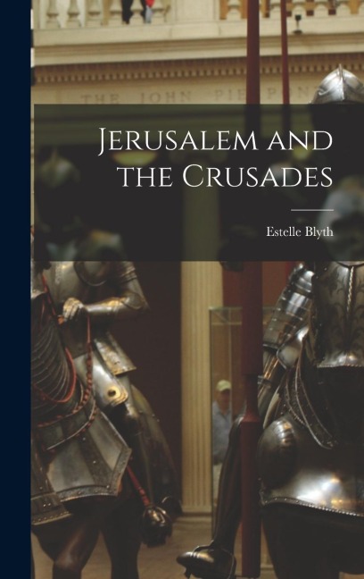 Jerusalem and the Crusades