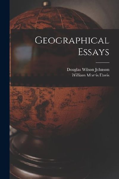 Geographical Essays