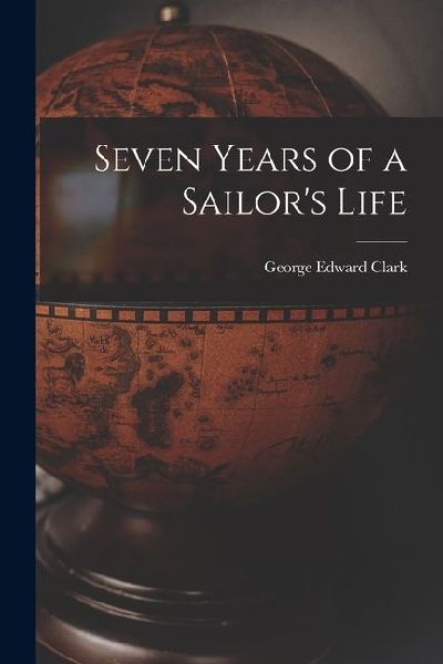 Seven Years of a Sailor's Life