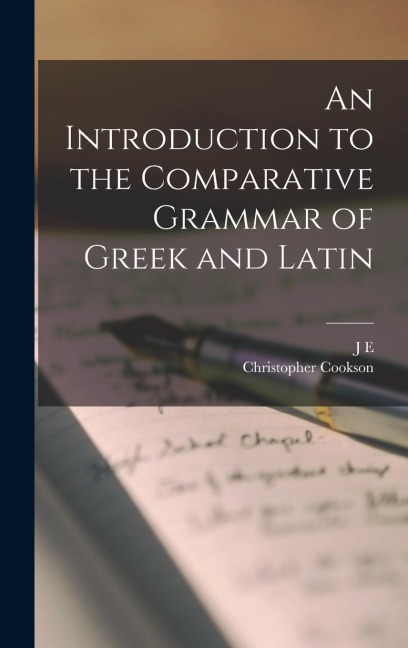 An Introduction to the Comparative Grammar of Greek and Latin