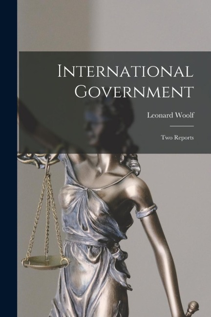 International Government: Two Reports
