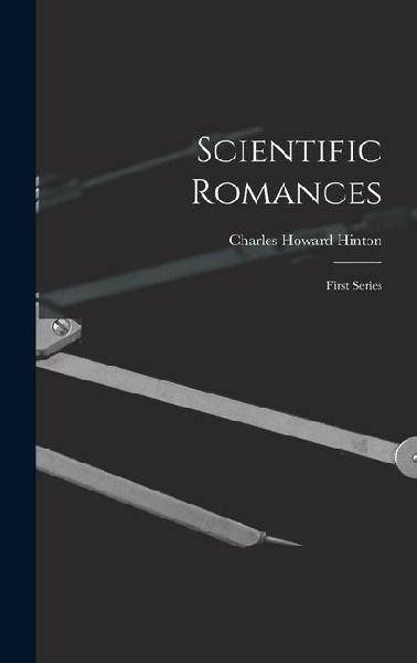 Scientific Romances: First Series