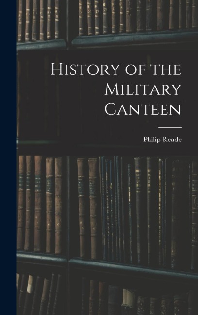 History of the Military Canteen