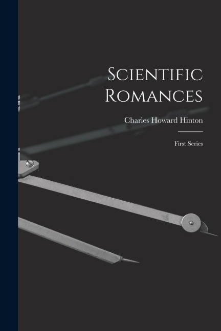 Scientific Romances: First Series