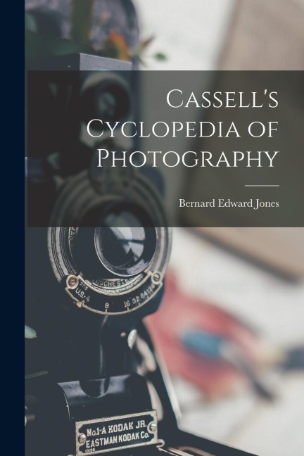 Cassells Cyclopedia of Photography