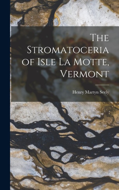 The Stromatoceria of Isle La Motte, Vermont