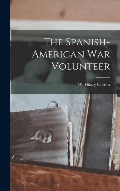 The Spanish-American War Volunteer