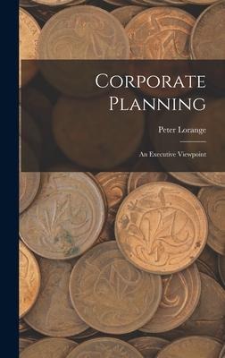 Corporate Planning: An Executive Viewpoint