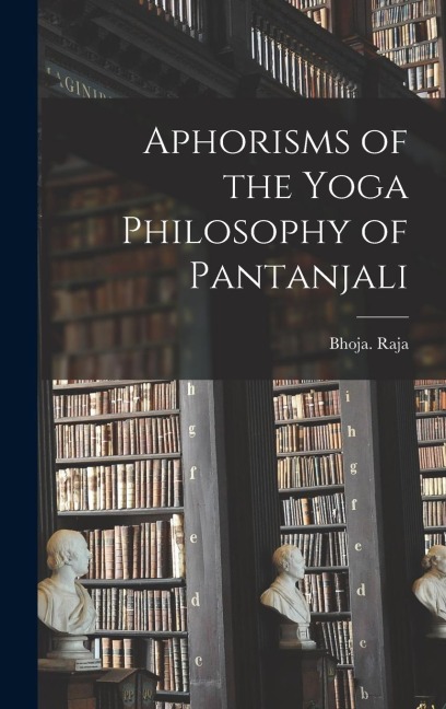 Aphorisms of the Yoga Philosophy of Pantanjali