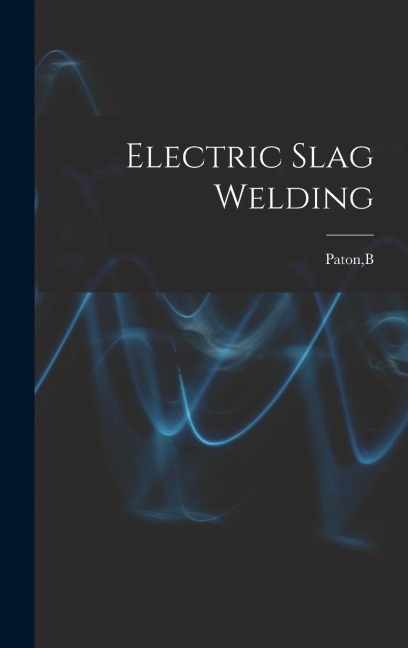 Electric Slag Welding
