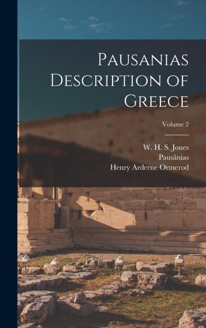 Pausanias Description of Greece; Volume 2