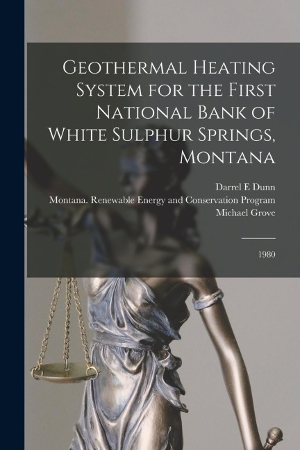 Geothermal Heating System for the First National Bank of White Sulphur Springs, Montana: 1980