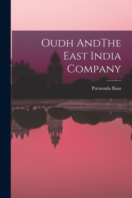Oudh AndThe East India Company