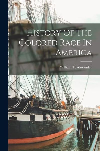 History Of The Colored Race In America