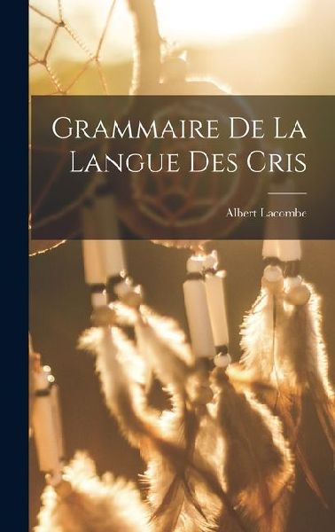 Grammaire De La Langue Des Cris