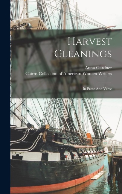 Harvest Gleanings: In Prose And Verse