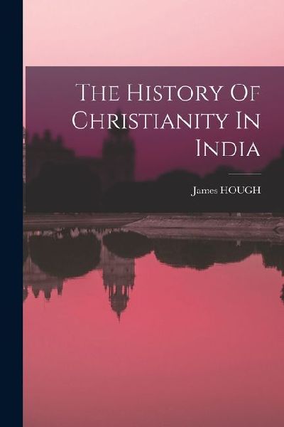 The History Of Christianity In India
