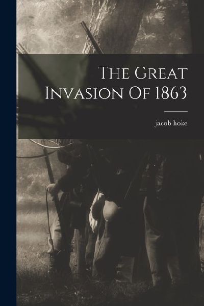 The Great Invasion Of 1863