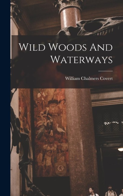Wild Woods And Waterways