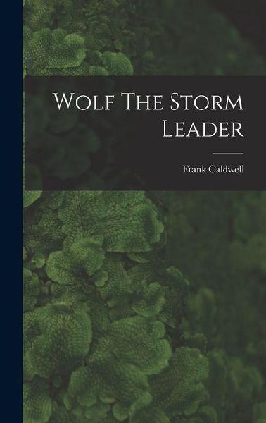 Wolf The Storm Leader