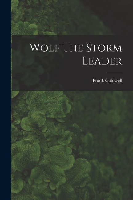 Wolf The Storm Leader