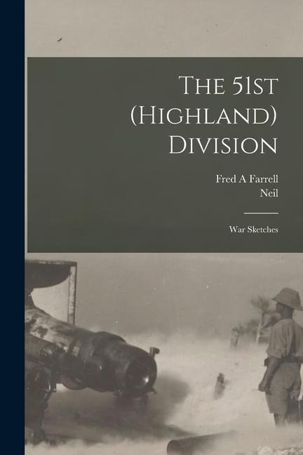 The 51st (Highland) Division; War Sketches