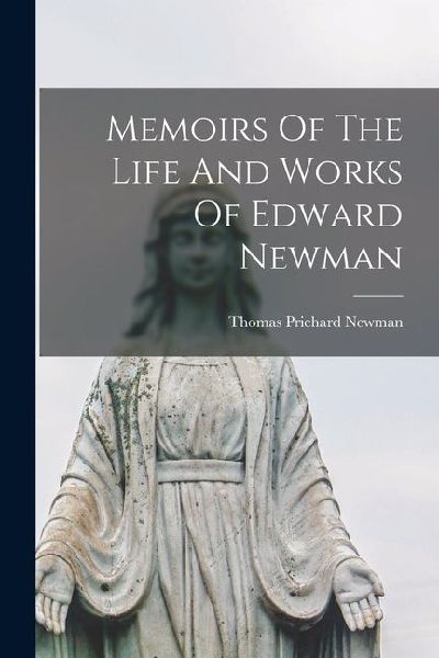 Memoirs Of The Life And Works Of Edward Newman