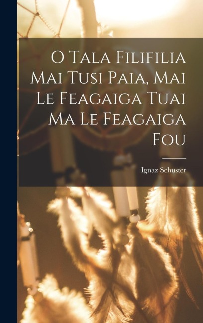 O Tala Filifilia Mai Tusi Paia, Mai Le Feagaiga Tuai Ma Le Feagaiga Fou
