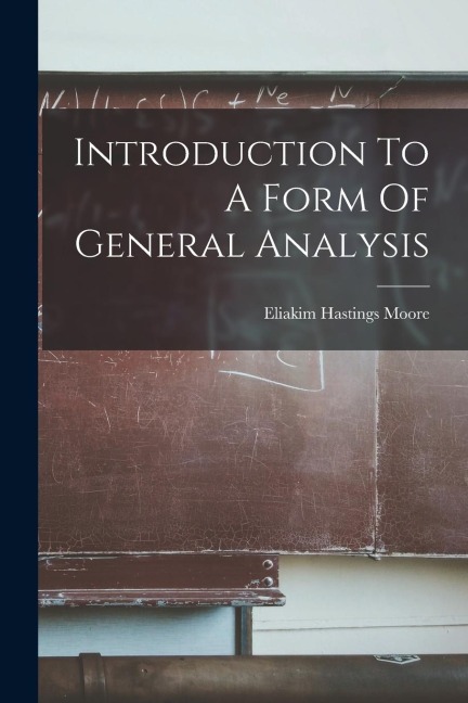 Introduction To A Form Of General Analysis