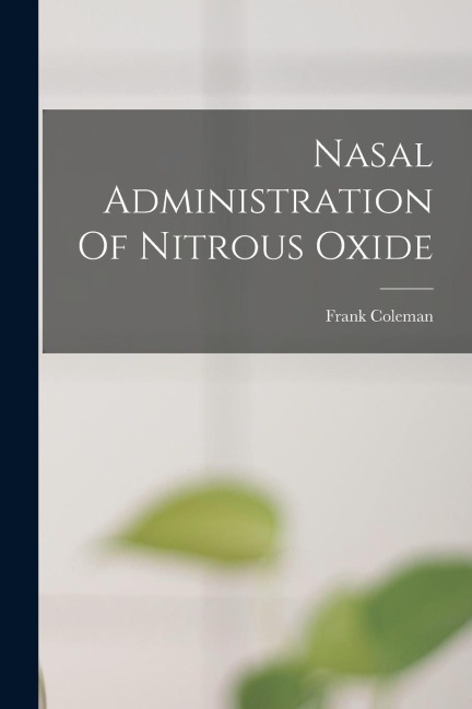 Nasal Administration Of Nitrous Oxide