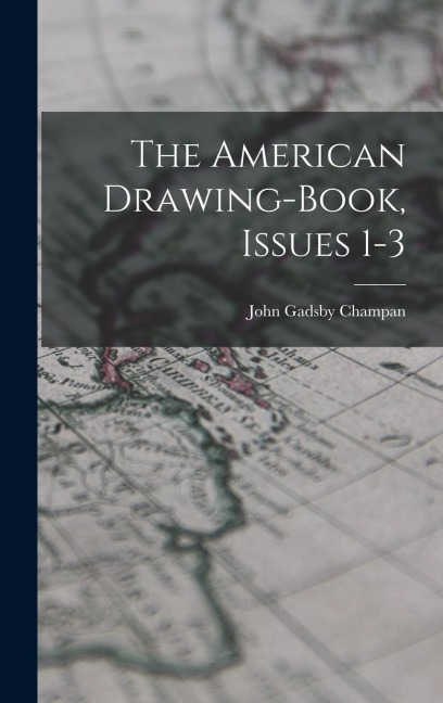 The American Drawing-book, Issues 1-3