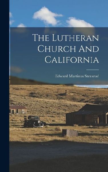 The Lutheran Church And California