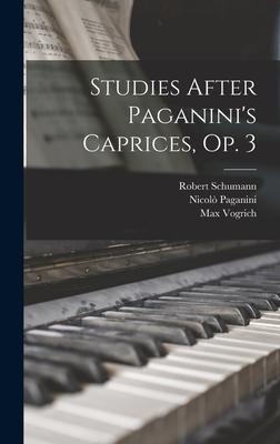Studies After Paganini's Caprices, Op. 3